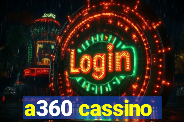 a360 cassino